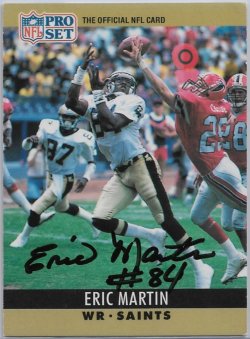 1990 ProSet NFL Football Eric Martin Base Card w/ IP Autograph