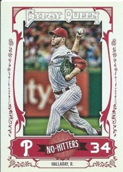 2013 Topps  Roy Halladay Gypsy Queen No Hitter Insert