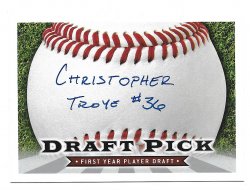 2022  Draft Pick IP Christopher Troye 6/1/22