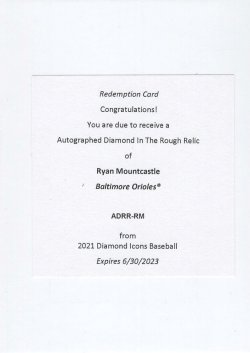    Ryan Mountcastle 2021 Topps Diamond Icons Autographed Diamond in the Rough Relic Redemption