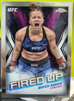 2024 Topps Chrome UFC Maycee Barber Fired Up Insert 