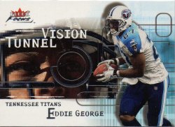 2001 Fleer Focus Tunnel Vision Eddie George